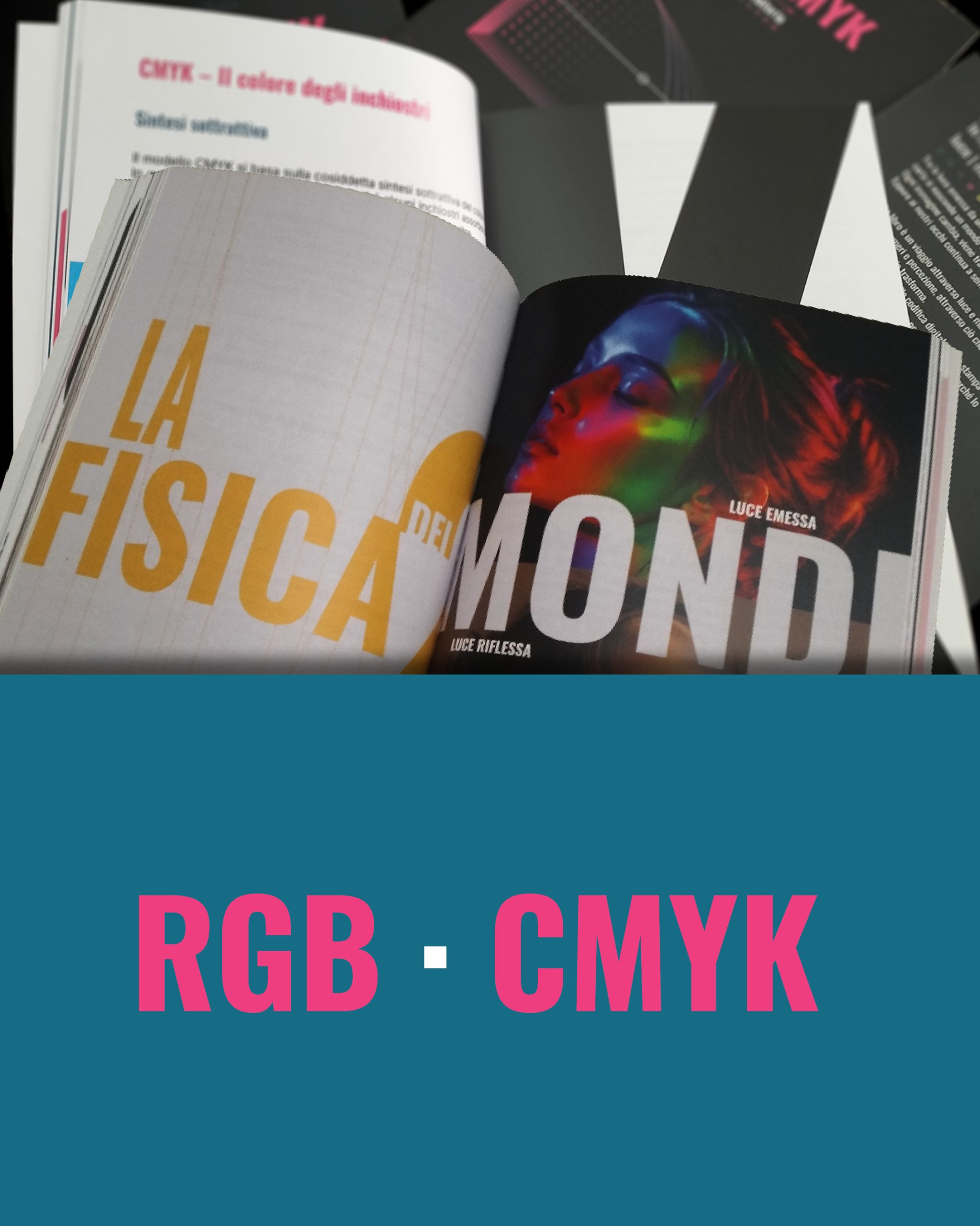 RGB · CMYK – Tra luce e materia